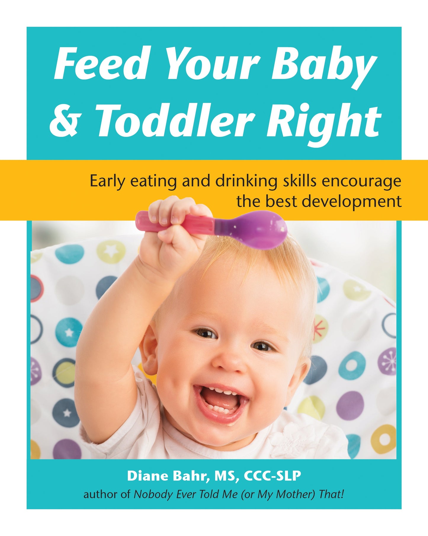 Feed Your Baby & Toddler Right